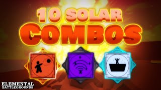 Top 10 Solar Combos  Elemental Battlegrounds [upl. by Germaun]