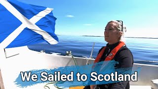 Sailing to Scotland on our Albin Vega 27 Ep35 [upl. by Faxun]