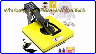 REVIEW 2024 Whubefy Heat Press Machine 15x15 ESSENTIAL details [upl. by Roselane]