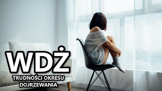 WDŻ  Trudności okresu dojrzewania [upl. by Nicoli]