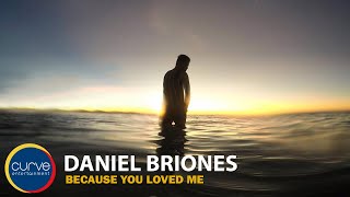 Daniel Briones  Because You Loved Me  Official Lyric Video [upl. by Constantia12]