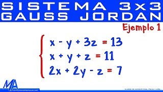 Solución de sistemas de 3x3 método de Gauss Jordan  Ejemplo 1 [upl. by Chansoo]