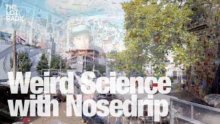 Weird Science with Nosedrip TheLotRadio 09192024 [upl. by Nannah396]