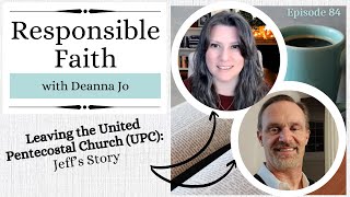 Leaving the United Pentecostal Church UPCI Jeffs Story [upl. by Eugenia]