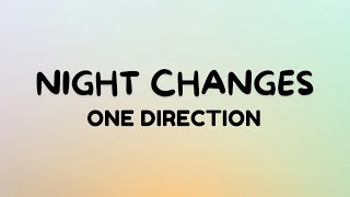 One Direction  Night Changes Lyrics [upl. by Alfonzo462]