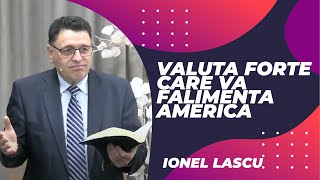 Valuta forte care va falimenta America Tema 7  ADEVĂRURI PIERDUTE  Ionel Lascu [upl. by Forkey177]