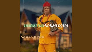 Abu Nonso Ogidi [upl. by Ahseinat]