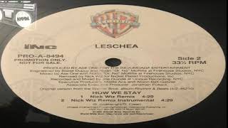 LESCHEA  HOW WE STAY NICK WIZ REMIX [upl. by Keryt]