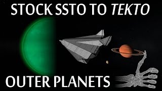 Outer Planets Stock SSTO To Tekto  KSP [upl. by Ynneh94]