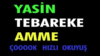 YASİN TEBAREKE AMME SURESİ HIZLI OKUMA OK TAKİPLİ OKUMA [upl. by Rickie]