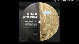 Lil Louis amp The World FT Joi Cardwell  Club Lonely 12quot Version [upl. by Aer]