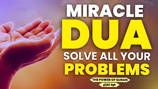 Miracle Prayer To Solve All Your Problems Quickly  Most Powerful Heart touching Prayer Listen Now [upl. by Arikahc]