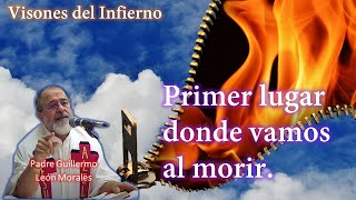 😮 VISIONES DEL INFIERNO Como es el infierno castigos y forma de salir Padre Guillermo León Morales [upl. by Nwahsaj]