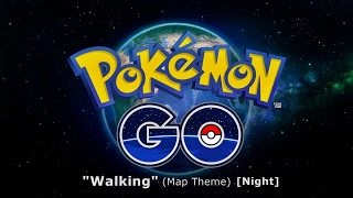 Pokémon GO Soundtrack  quotWalkingquot Map Theme Night [upl. by Russ]