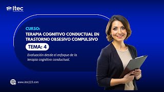 CLASE 04  TERAPIA COGNITIVO CONDUCTUAL EN TRASTORNO OBSESIVO COMPULSIVO [upl. by Freed]