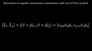 Derivation of angular momentum commutator with LeviCivita symbol [upl. by Newcomer957]