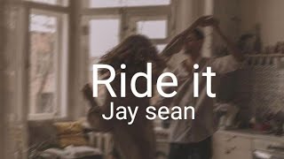 Ride it  jay sean  song Lyrics tiktok song [upl. by Nahtanaoj]