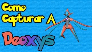 Como capturar a Deoxys •Pokemon Reloaded 142• [upl. by Nylirac]