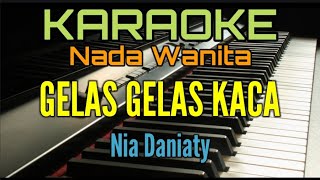 GELAS GELAS KACA karaoke Nada Wanita [upl. by Sito724]