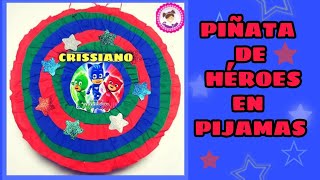 COMO HACER UNA PIÑATA DE HÉROES EN PIJAMAS [upl. by Betty]