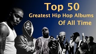 Top 50 GREATEST Hip Hop  Rap Albums OF ALL TIME [upl. by Radek86]