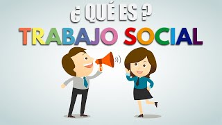 ¿ QUÉ ES EL TRABAJO SOCIAL [upl. by Hanson]