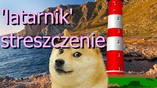 Psie Streszczenia 1 Latarnik [upl. by Jerrome232]