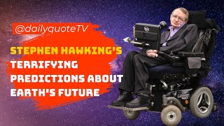 Stephen Hawkings Terrifying Predictions about Earths Future stephenhawkings ai universe [upl. by Ilahsiav]