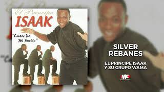 El Principe Isaak y su grupo Wama Silver Rebanes Audio Oficial  Musica Catracha [upl. by Tor]