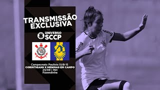 TRANSMISSÃO  Corinthians x Meninas em Campo  Campeonato Paulista Feminino Sub15 [upl. by Jamille]