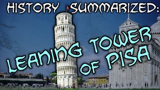 History Summarized The Leaning Tower of Pisa [upl. by Azilef]