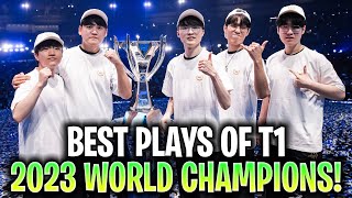 T1 WORLDS CHAMPION 2023 MONTAGE  BEST PLAYS OF T1 IN WORLDS 2023 LEAGUE OF LEGENDS [upl. by Hnid]