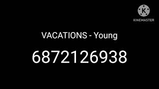 Roblox Vacations Young song id [upl. by Saleem]