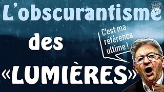 Lobscurantisme des « Lumières » [upl. by Sulrac10]