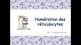 La numération des réticulocytes [upl. by Aronle577]