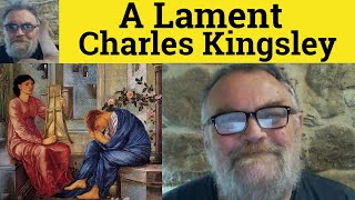 🔵 A Lament Poem by Charles Kingsley  Summary Analysis  A Lament by Charles Kingsley [upl. by Stoddart]