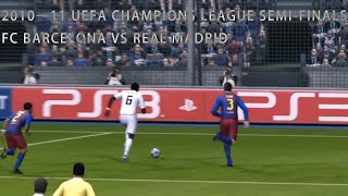 PES 2011 UEFA Champions League FC Barcelona vs Real Madrid Gameplay Semifinals [upl. by Nipahc]