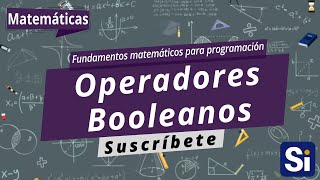 Operadores booleanos  Operadores lógicos  Fundamentos matemáticos para programación  Programación [upl. by Merfe980]