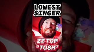 LOWEST SINGER •• ZZ TOP quotTUSHquot [upl. by Westleigh]