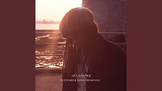 JP Cooper  September Song Pt3 [upl. by Noside363]