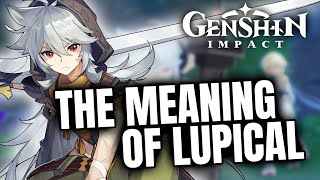 Genshin Impact  The Meaning of Lupical 1440p60fps [upl. by Ahswat433]