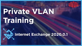 Private VLAN Training in Equinix Internet Exchange 202001 [upl. by Ronni]