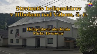 HlbokéVáhom 19 mája 2024 Heligonková akadémia — Mirko Hvorečný [upl. by Marcelia]