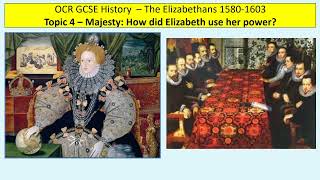 04 Elizabethans 15801603  GCSE History OCR B  Topic 4  The Power of the Queen [upl. by Konstance]