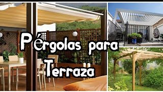 HERMOSAS PERGOLAS PARA TU JARDIN O TERRAZA  En Casa con La Tía Milly [upl. by Retepnhoj]