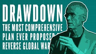 Drawdown The World’s First Comprehensive Plan to Reverse Global Warming [upl. by Marcellina]