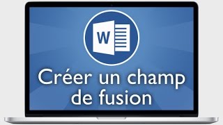 Tutoriel Word 2013  Insérer un champ de fusion pour le publipostage [upl. by Marella300]