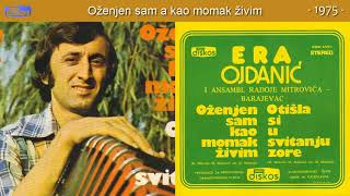 Andrija Ojdanic Era  Ozenjen sam a kao momak zivim  Audio 1975 [upl. by Suriaj464]