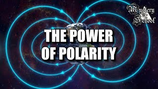 Mystery School Lesson 18 The Power of Polarity [upl. by Crowell]