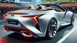 NEW 2025 Lexus LC 500 Convertible Model  Convertible Elegance Unleashed [upl. by Nims]